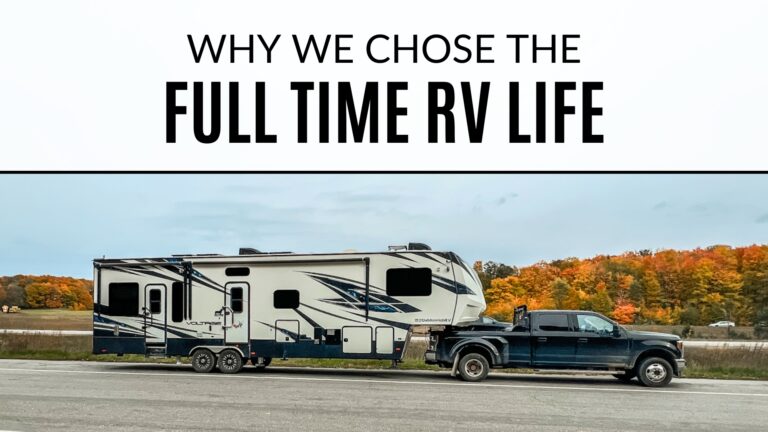 Why We Chose The Full Time RV Life
