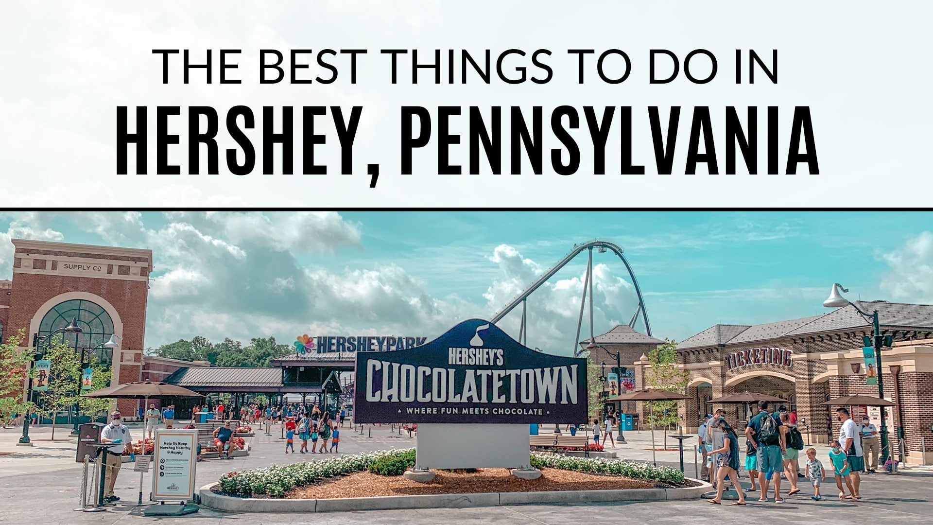 Entrance to Hershey Park with rollercoaster in background. Text on the image says "The best things to do in Hershey, Pennsylvania".