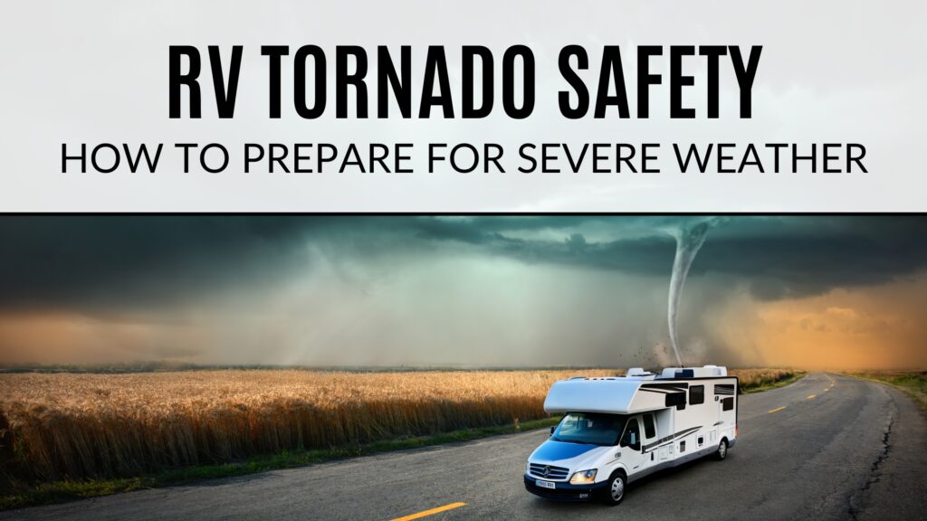 Outdoor-ish - RV Tornado Safety - How to Prepare for Severe Weather ...