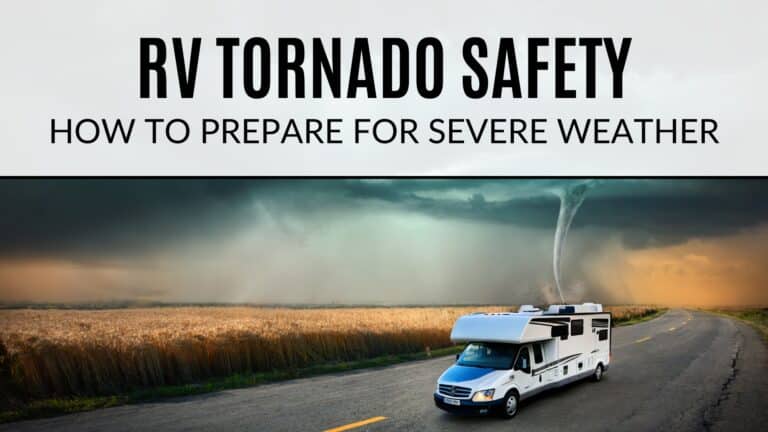 RV Tornado Safety – How to Prepare for Severe Weather