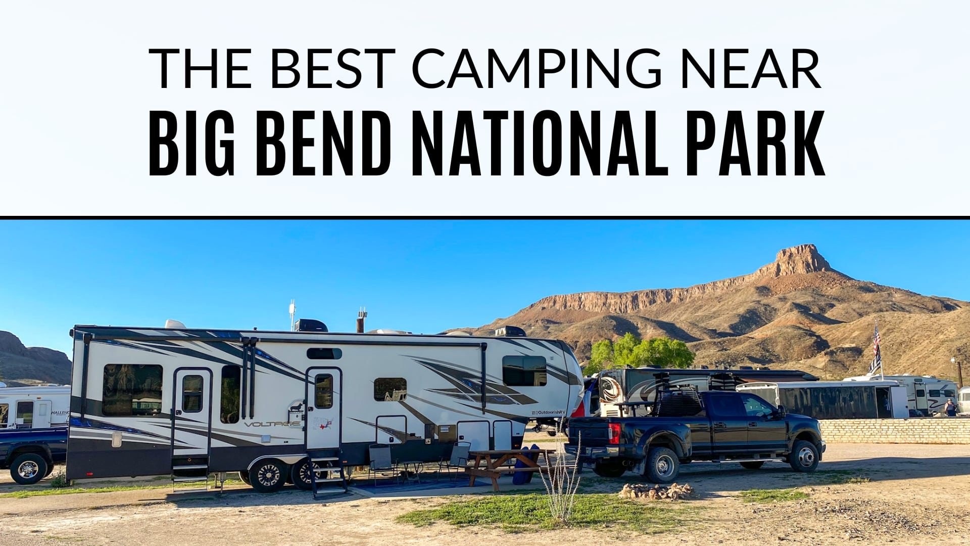 Fifth wheel parked at Maverick Ranch RV with Lajitas mesa in the background. Text on the image says "the best camping near big bend national park"
