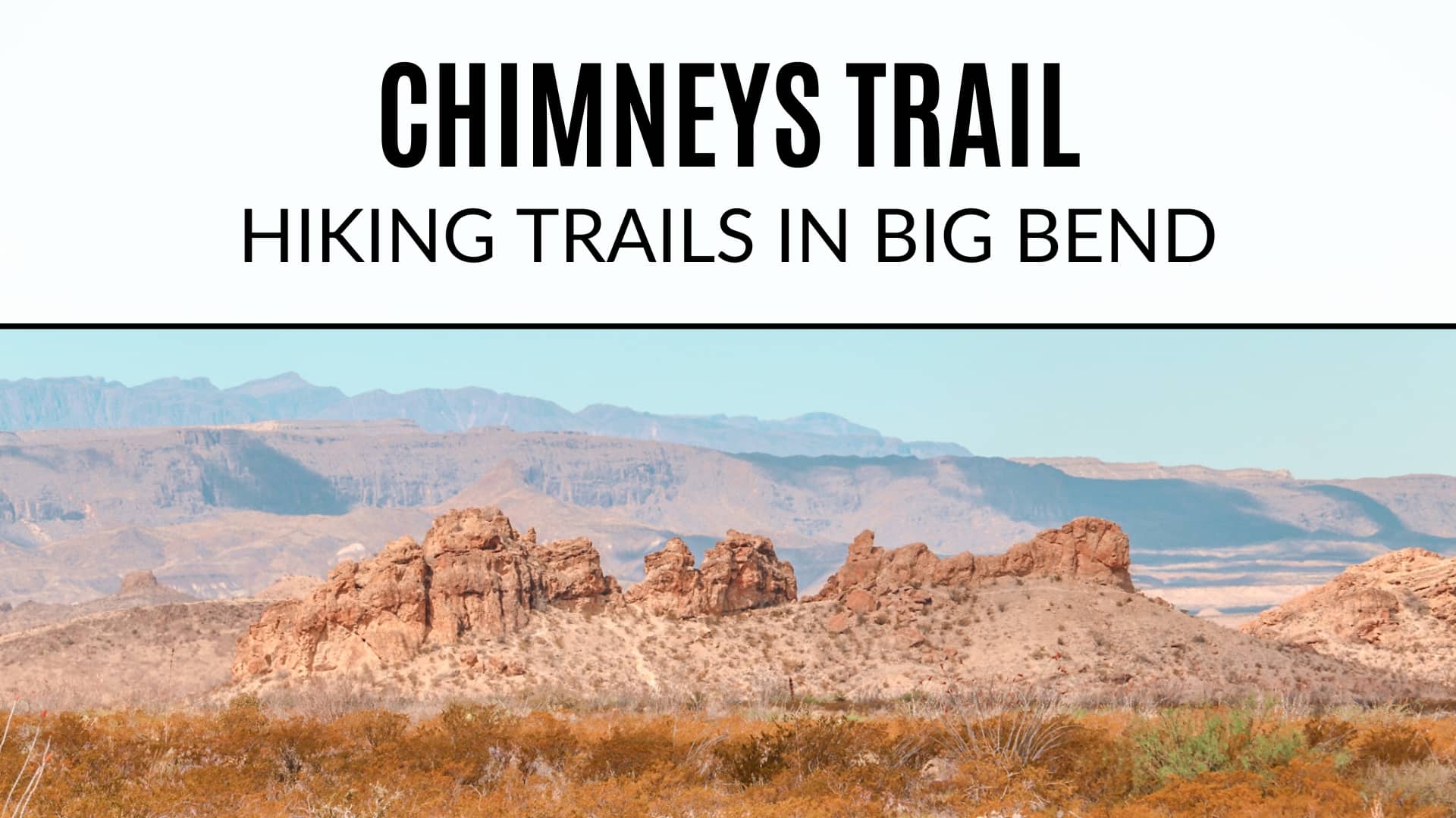 Chimneys Trail Big Bend Featured Image