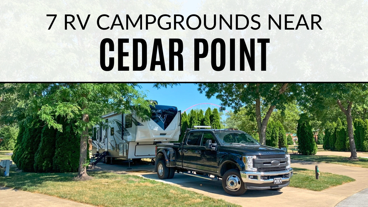 7 RV Campgrounds Near Cedar Point - Outdoor-ish