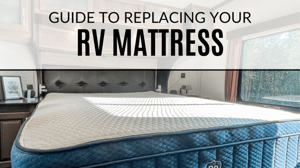 Replacing Your Rv Mattress - Outdoor-ish